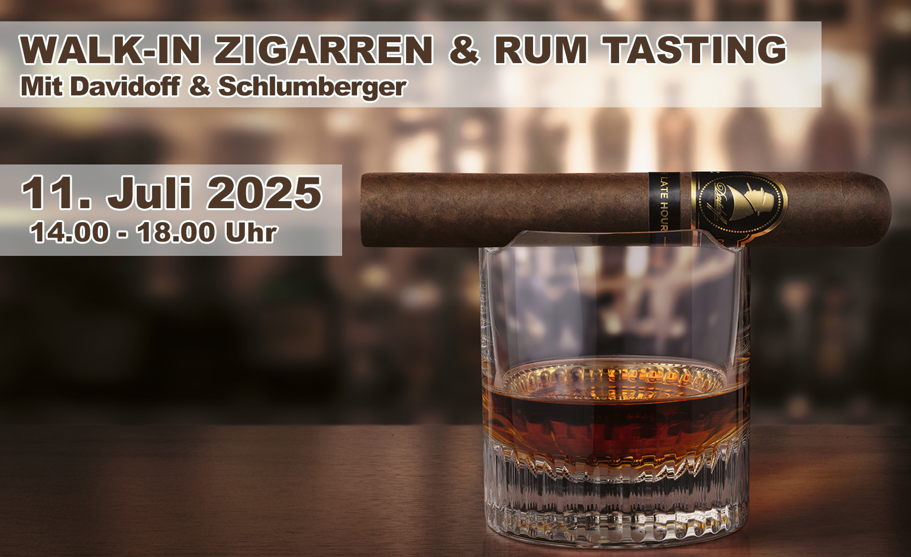 WALK-IN ZIGARREN & RUM TASTING mit Davidoff & Schlumberger – 11. Juli 2025